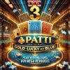 Download 3 Patti Gold, Lucky, and Blue: The Hottest Teen Patti Games of 2025