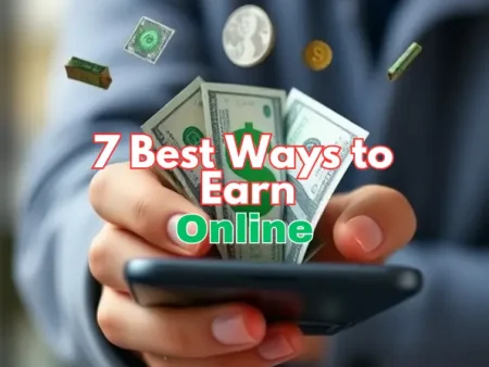 7 Best Ways to Earn Money Online in Pakistan